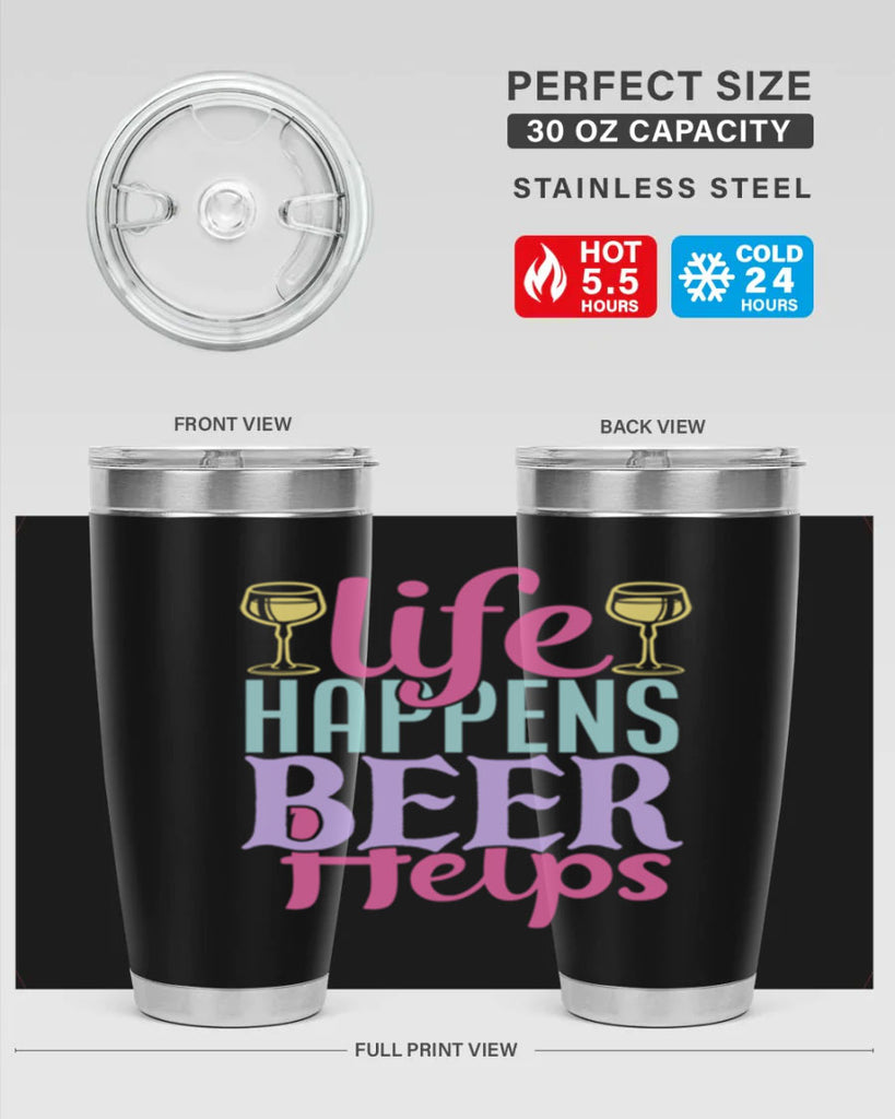 life happens beer helps 141#- beer- Tumbler