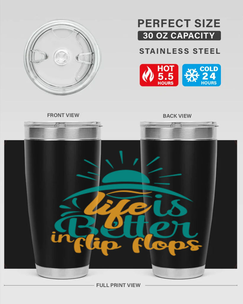 life is better in flip flops Style 89#- summer- Tumbler