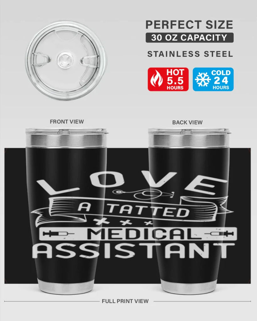 love a tatted medical assistant Style 37#- medical- tumbler
