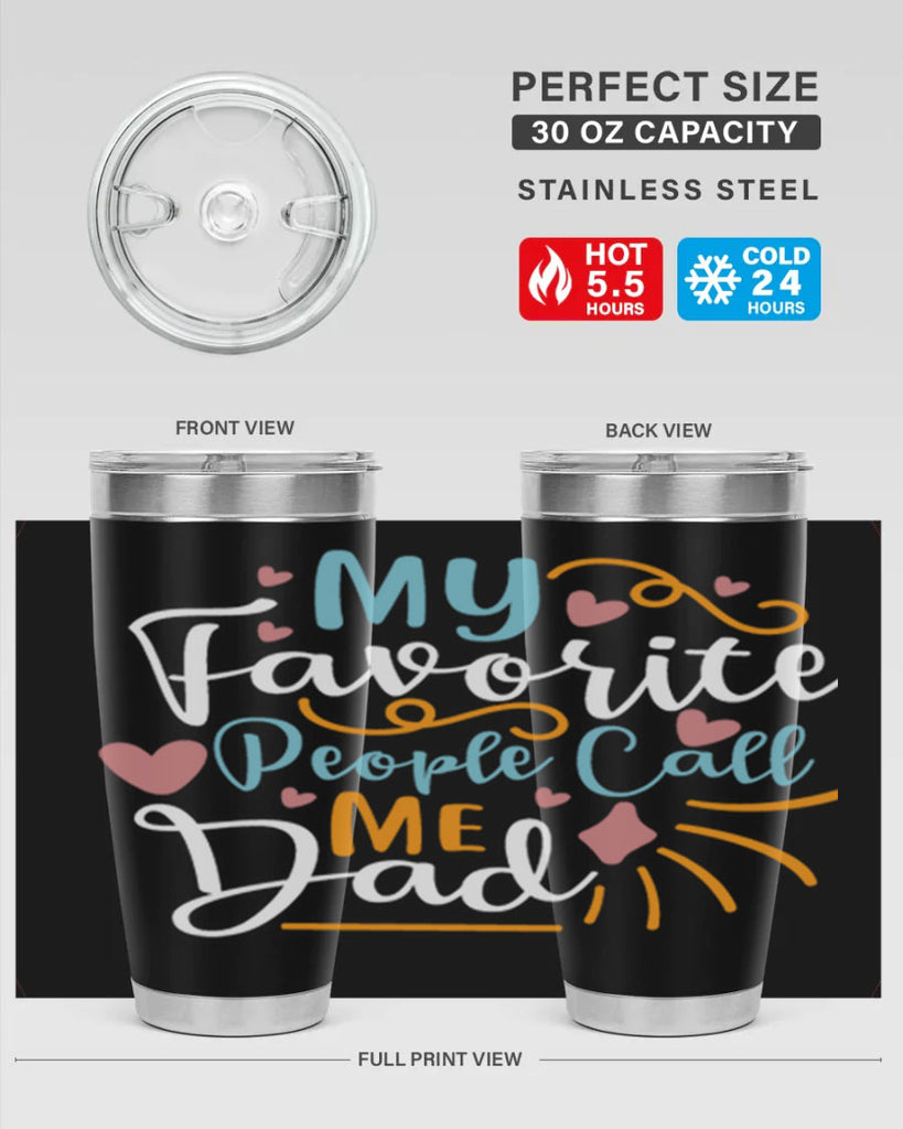 my favorite people call me dad 79#- fathers day- Tumbler