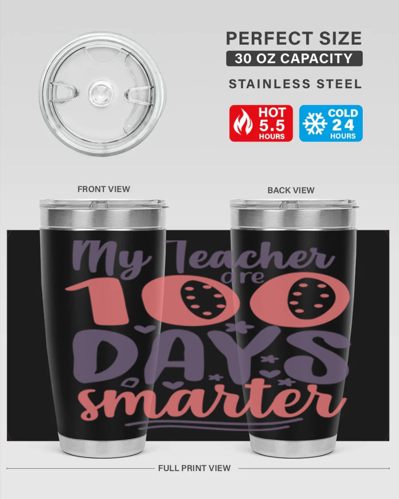 my teacher are 100 days smarter 15#- 100 days of school- Tumbler