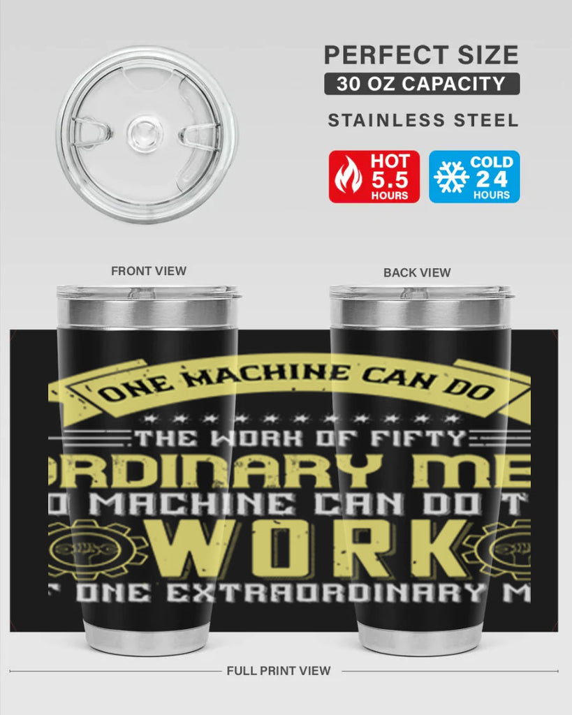 one machine can do the work of fifty ordinary men no machine 21#- labor day- Tumbler
