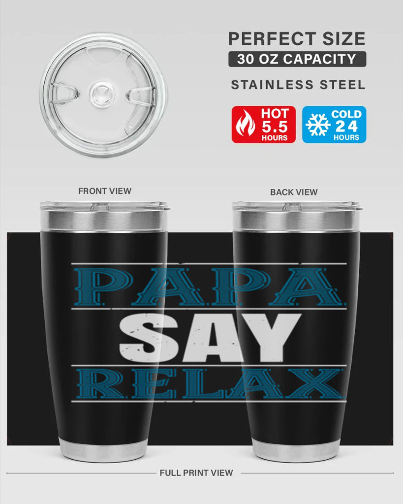 papa say lelax 16#- grandpa - papa- Tumbler