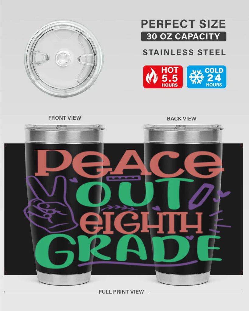 peace out 8th gradee 3#- 8th grade- Tumbler