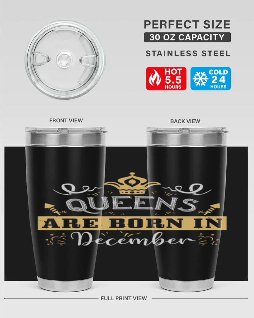 queens are born in December Style 44#- birthday- tumbler