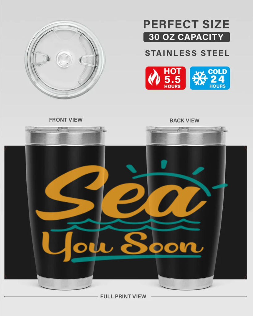 sea you soon Style 76#- summer- Tumbler