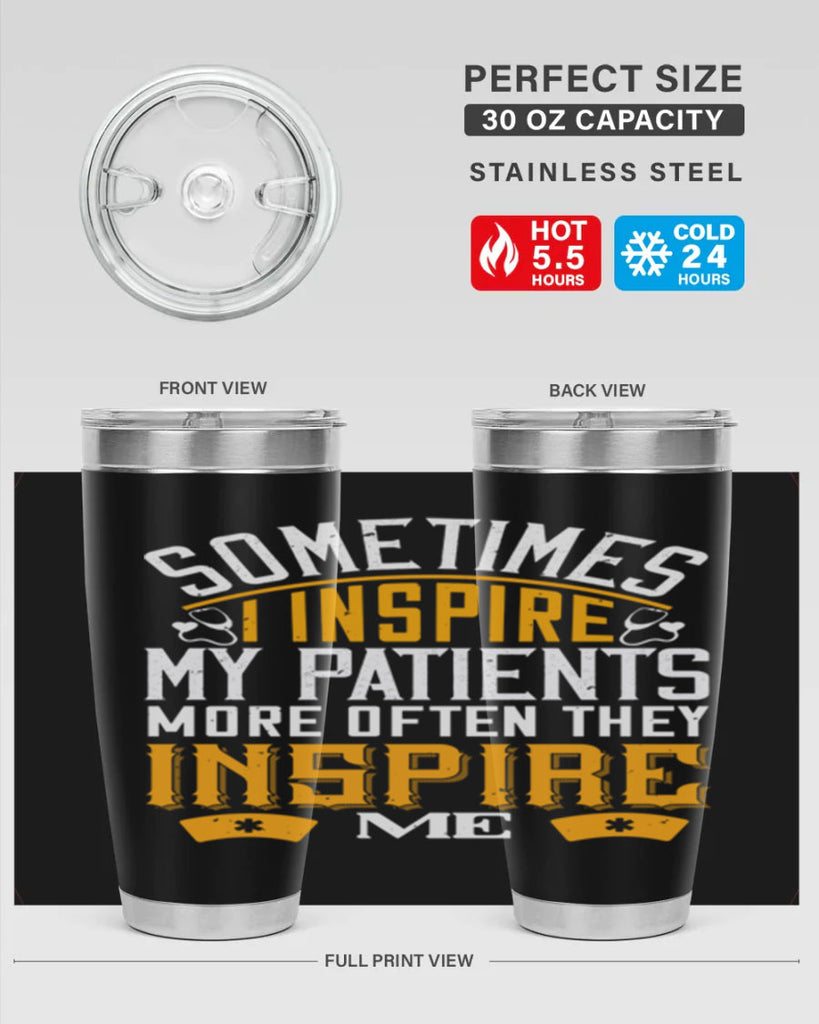 sometime i inspire my patients Style 247#- nurse- tumbler