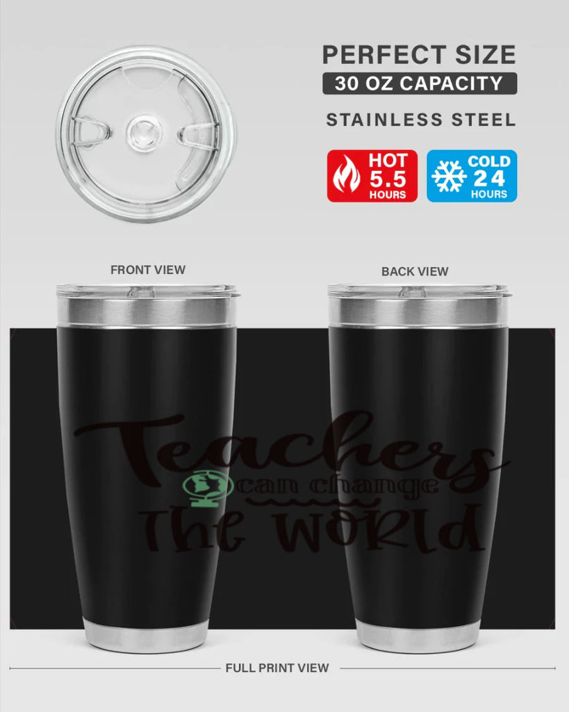 teachers can change the world Style 135#- teacher- tumbler