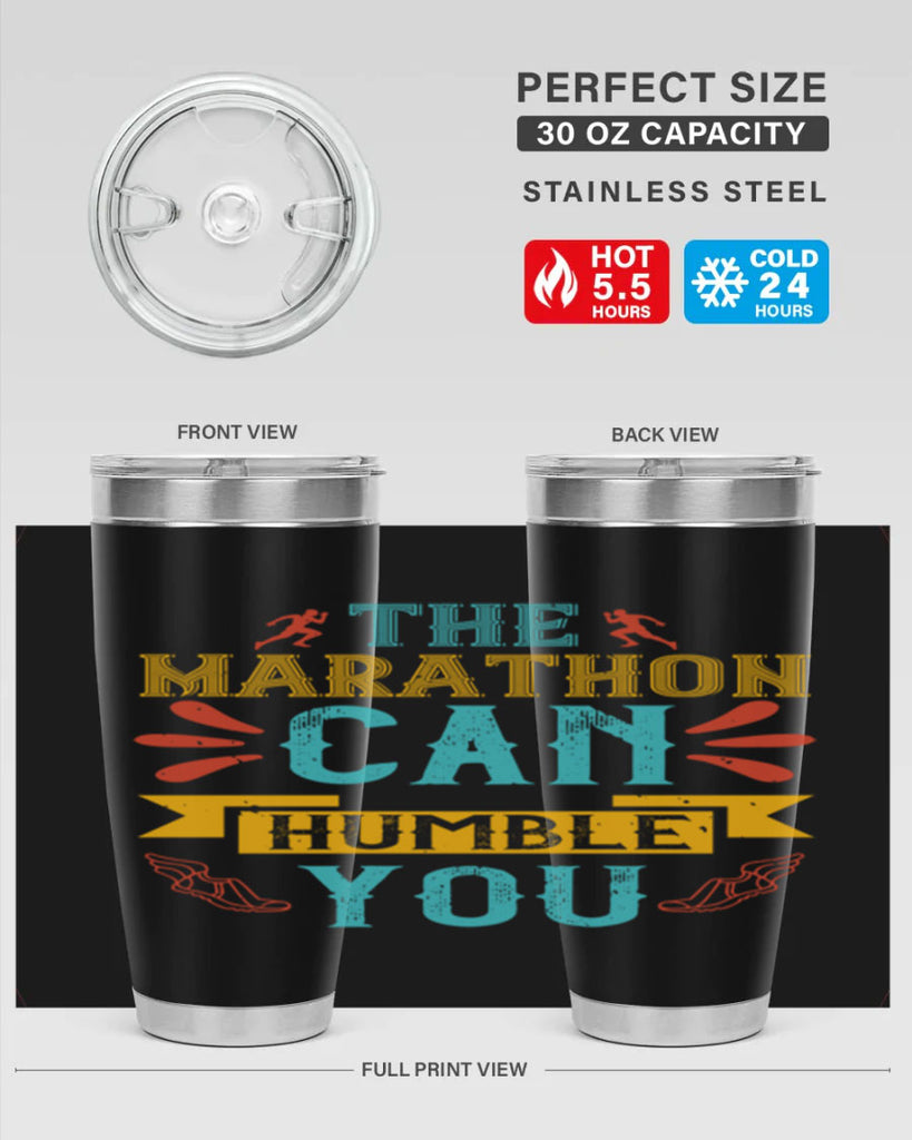 the marathon can humble you 14#- running- Tumbler