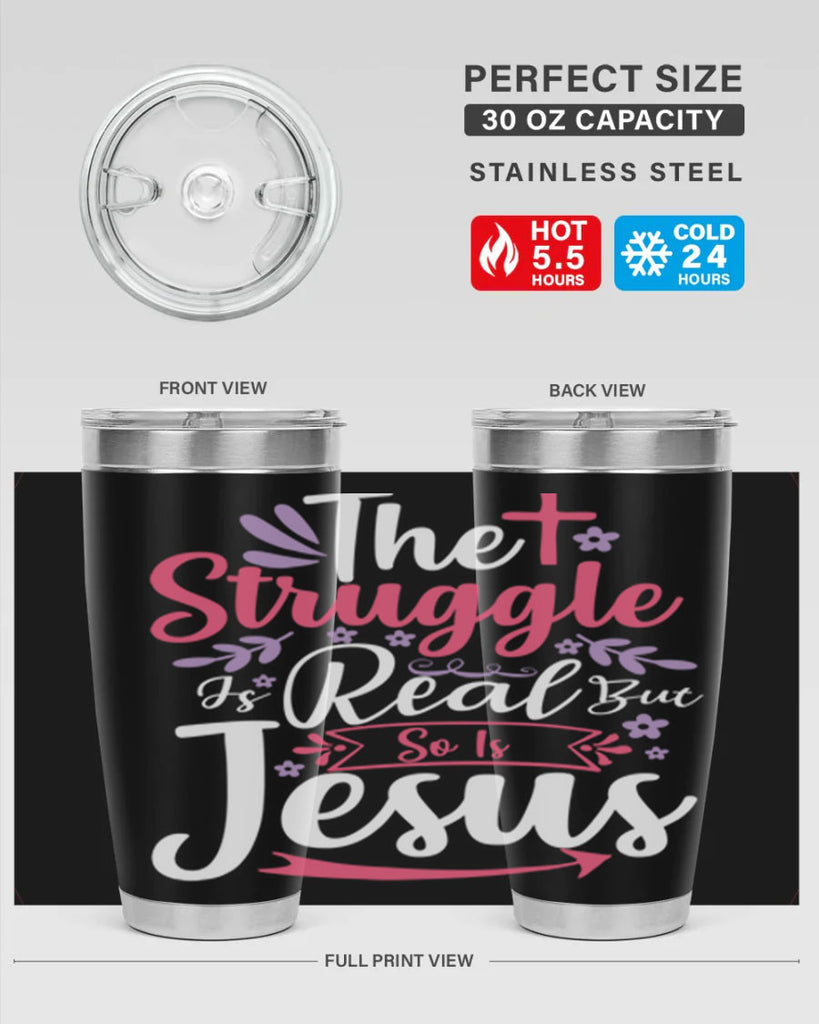 the struggle is real but so is jesus 5#- easter- Tumbler