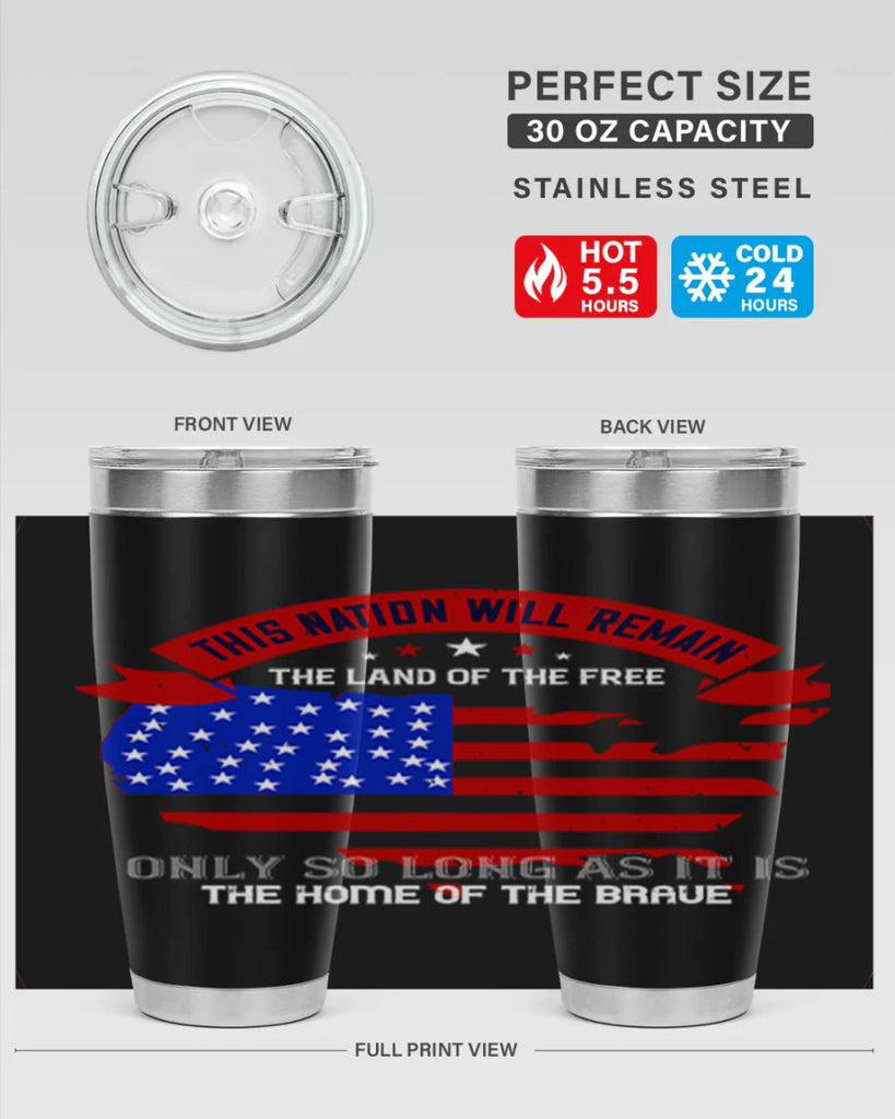 this nation will remain the land of the free only so long as it is the home of the brave 84#- Veterns Day- Tumbler