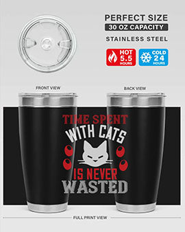 time spend with cat is never wasted Style 120#- cat- Tumbler