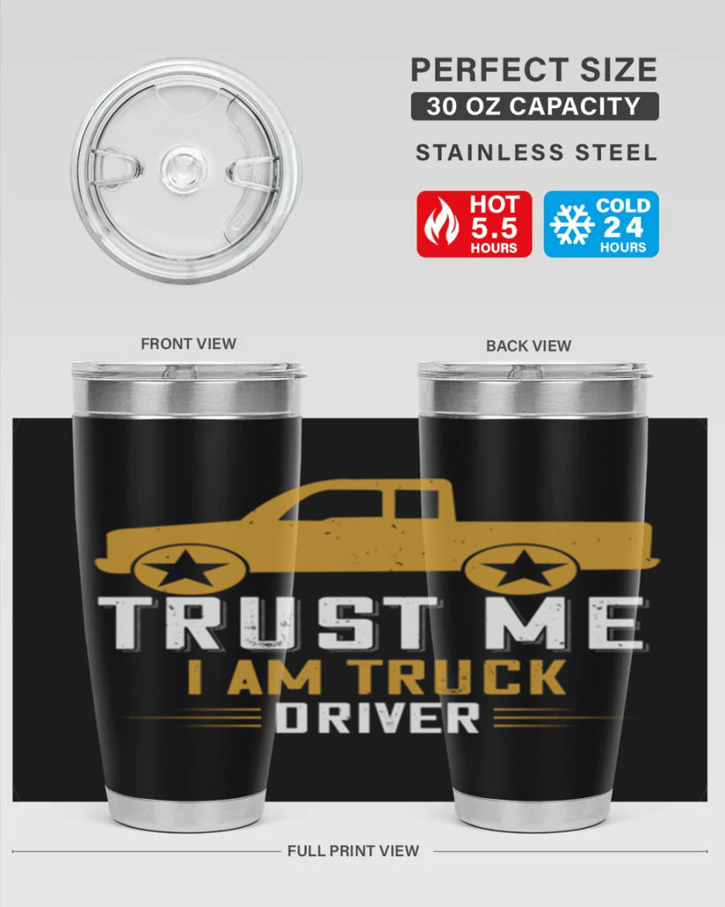 trust me i am truck driver Style 11#- truck driver- tumbler