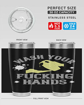 wash your fucking hands Style 16#- corona virus- Tumbler
