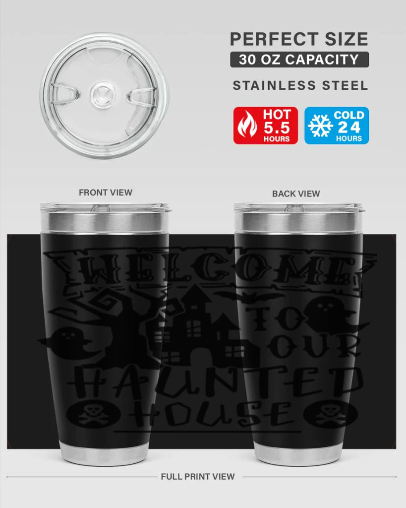welcome to our haunted house 13#- halloween- Tumbler