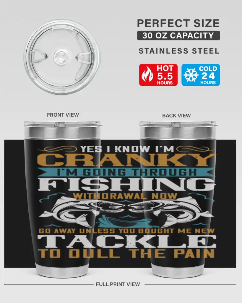 yes i know im cranky 8#- fishing- Tumbler