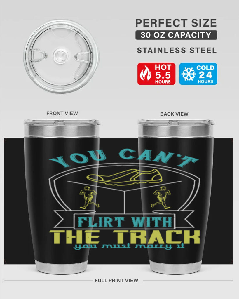 you can’t flirt with the track you must marry it 2#- running- Tumbler