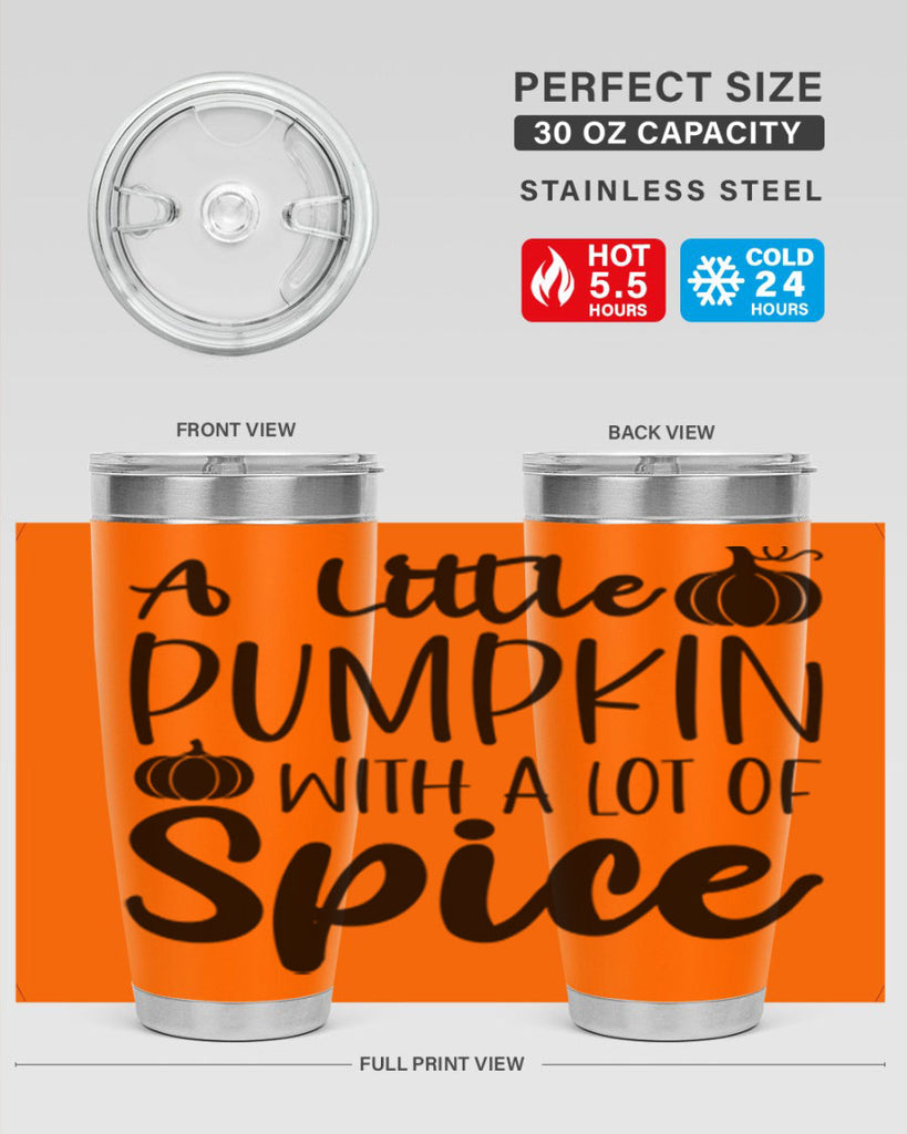 A Little Pumpkin With A Lot Of Spice 1#- fall- Tumbler