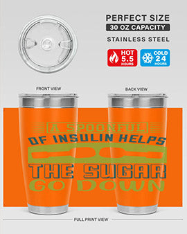 A Spoon Full Of Insulin Helps The Sugar Go Down Style 39#- diabetes- Tumbler