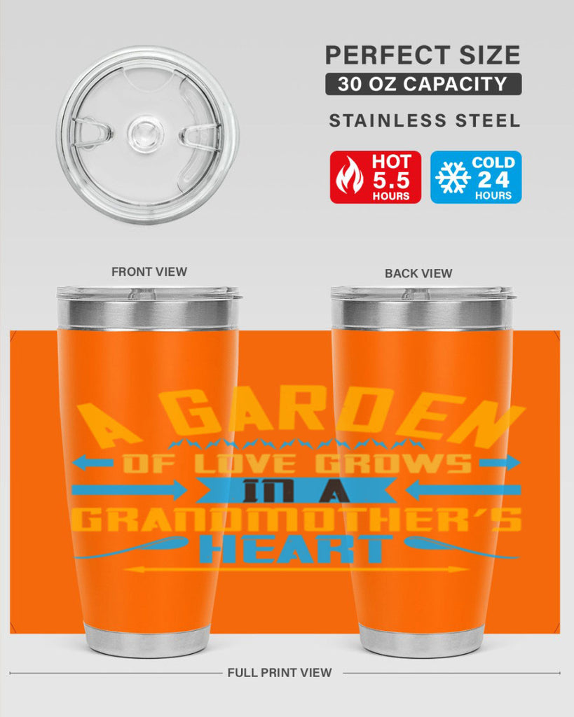 A garden of love grows in a grandmother’s heart 97#- grandma - nana- Tumbler