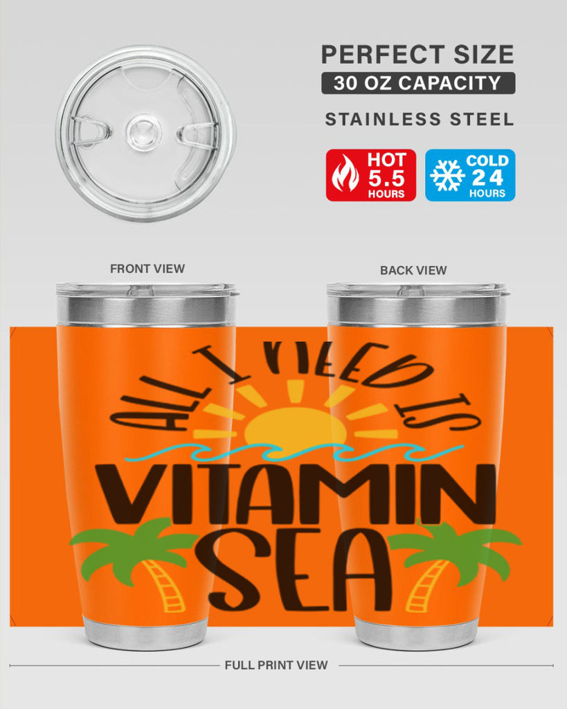 All I Need Is Vitamin Sea Style 56#- summer- Tumbler