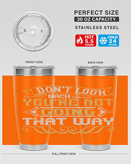 Dont look back youre not going that way Style 88#- pig- Tumbler