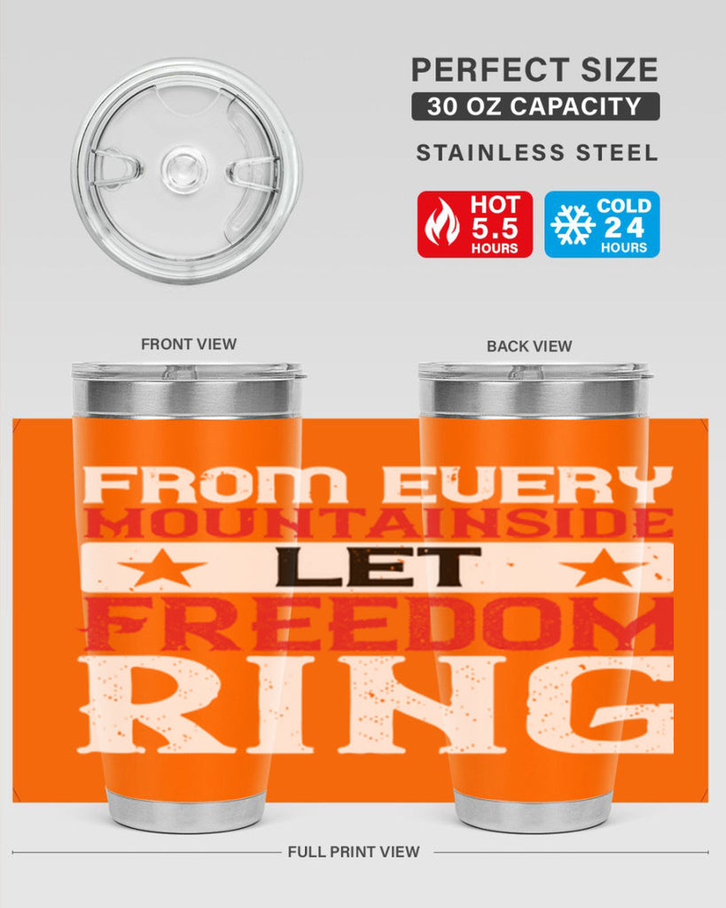 From every mountainside Let Freedom ring Style 92#- Fourt Of July- Tumbler