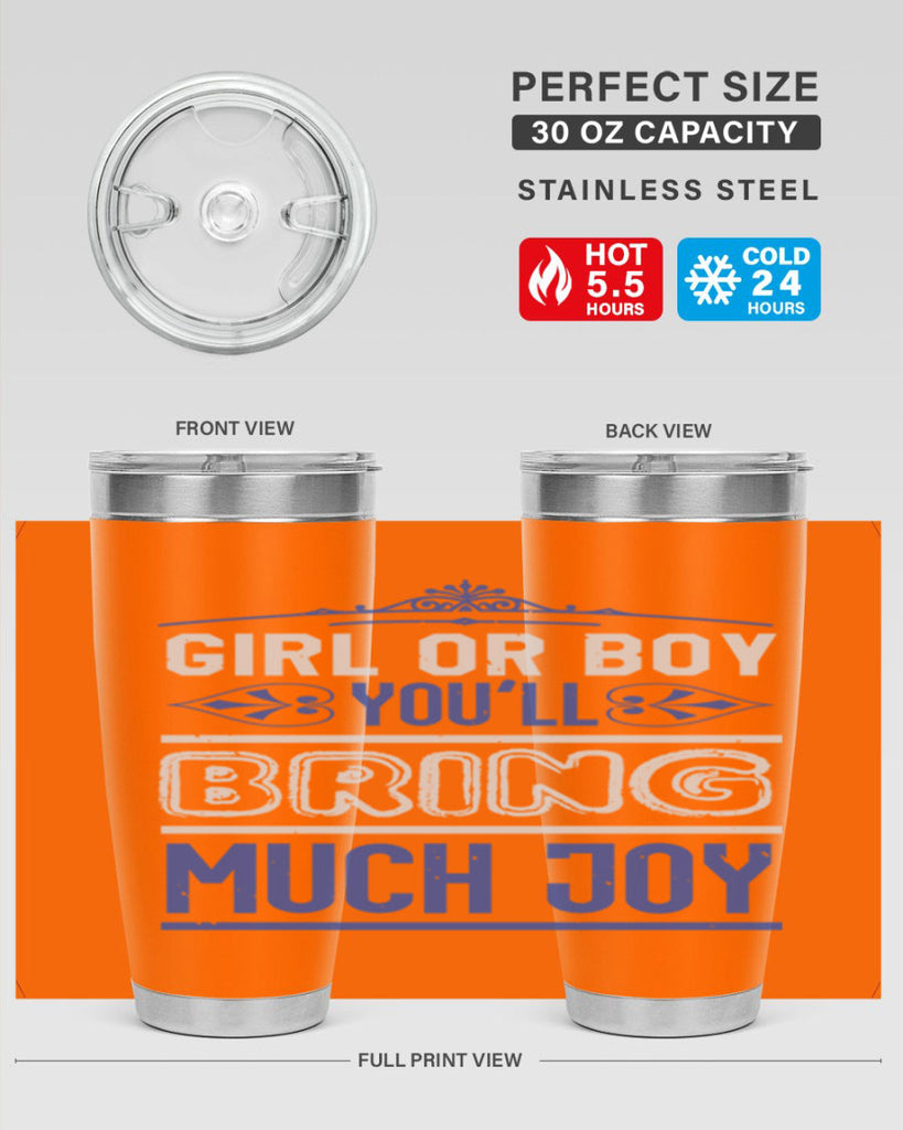 Gilr or boy you bring much joy Style 40#- baby shower- tumbler