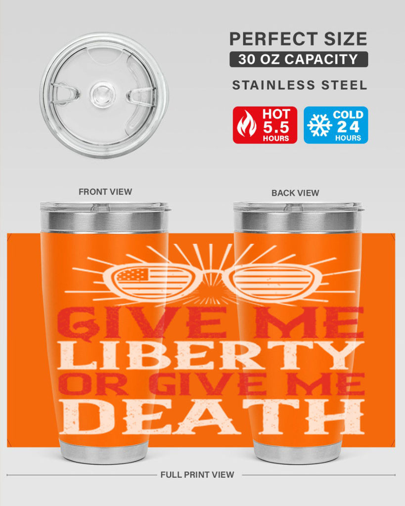 Give me liberty or give me death Style 93#- Fourt Of July- Tumbler