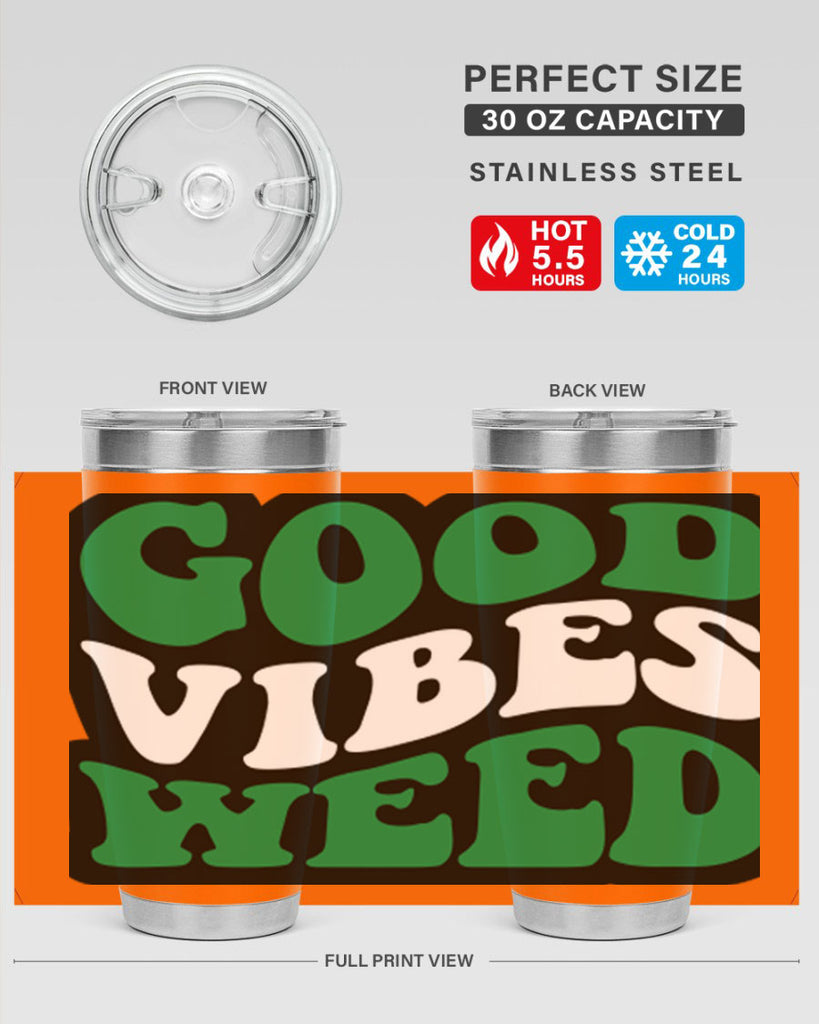 Good vibes weed 95#- marijuana- Tumbler