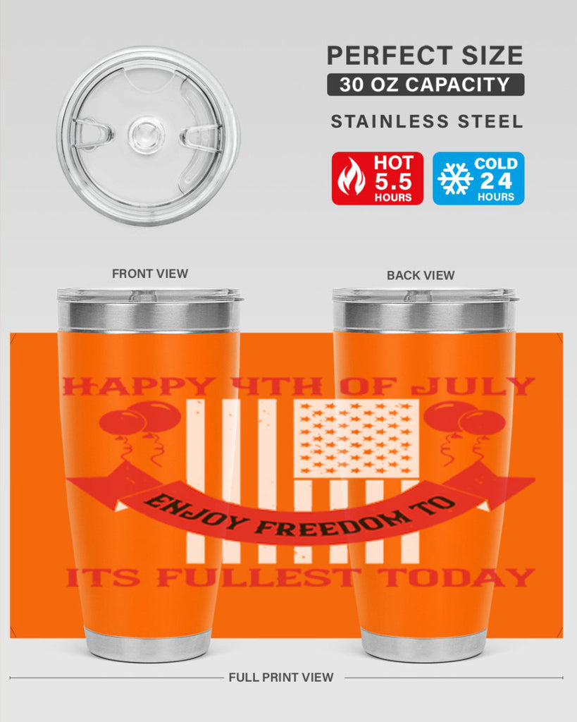 Happy th of July—enjoy freedom to its fullest today Style 101#- Fourt Of July- Tumbler