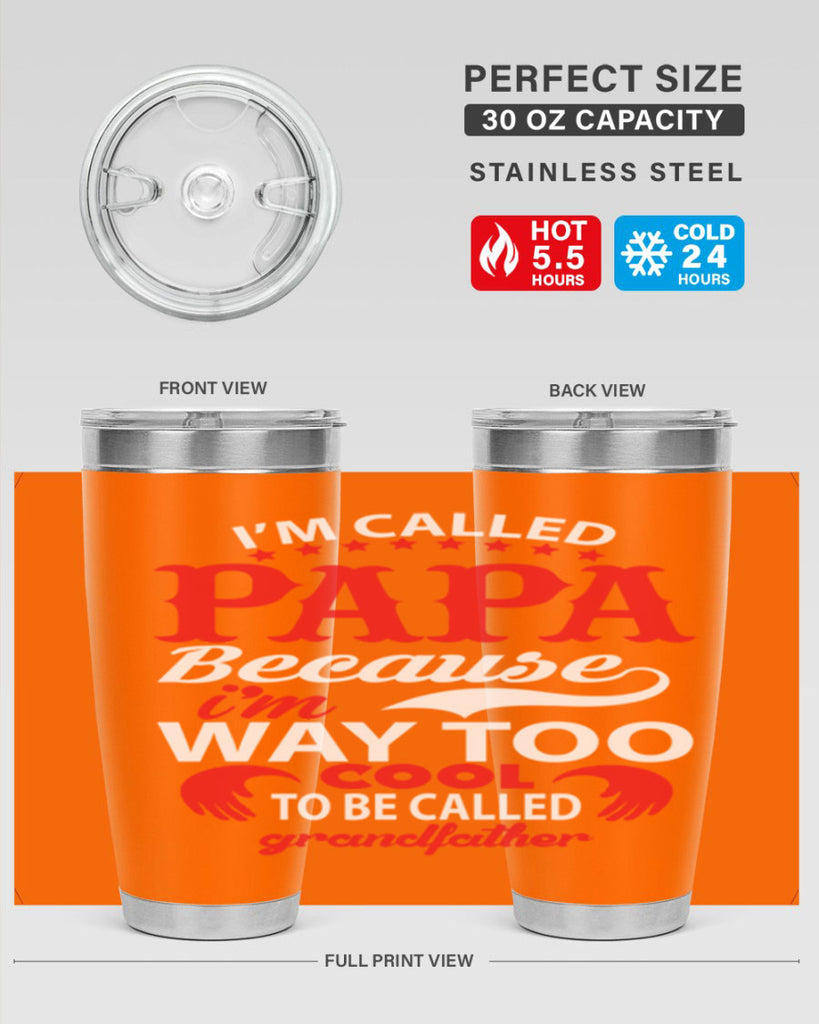 I’M CALLED PAPA 105#- grandpa - papa- Tumbler