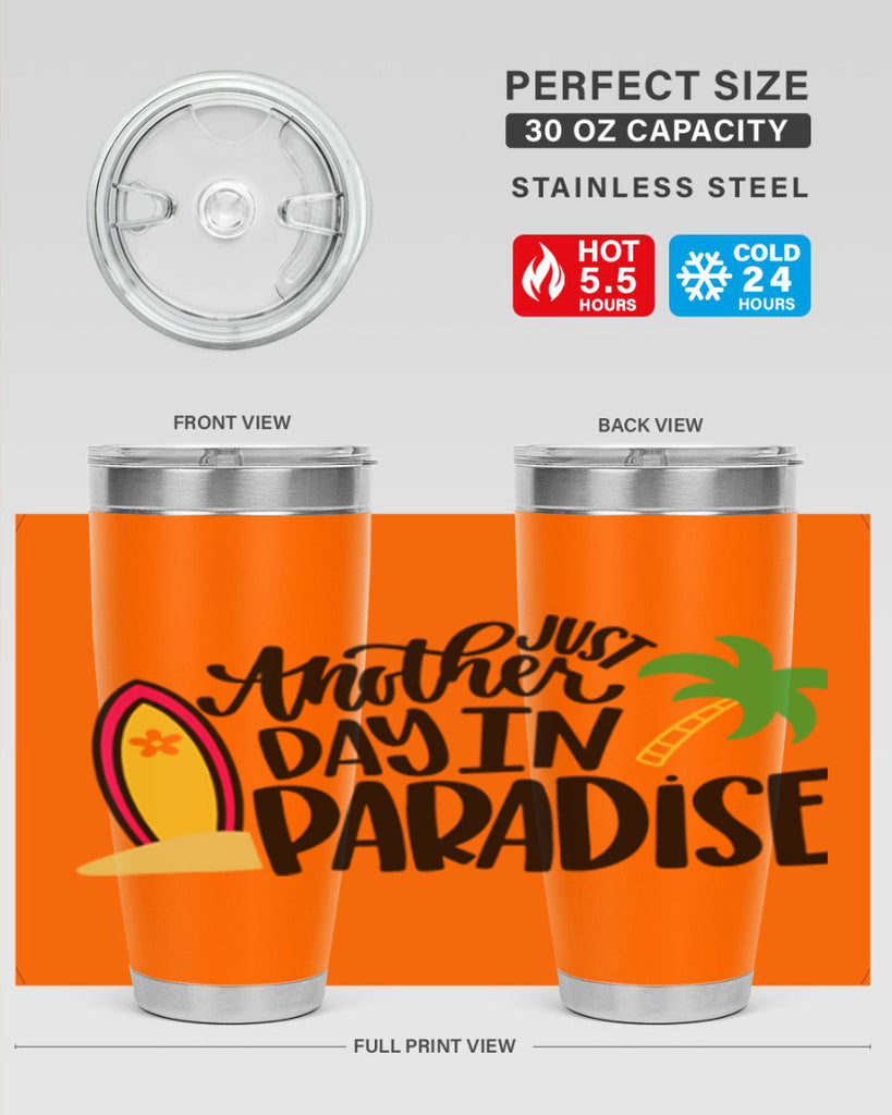 Just Another Day In Paradise Style 36#- summer- Tumbler