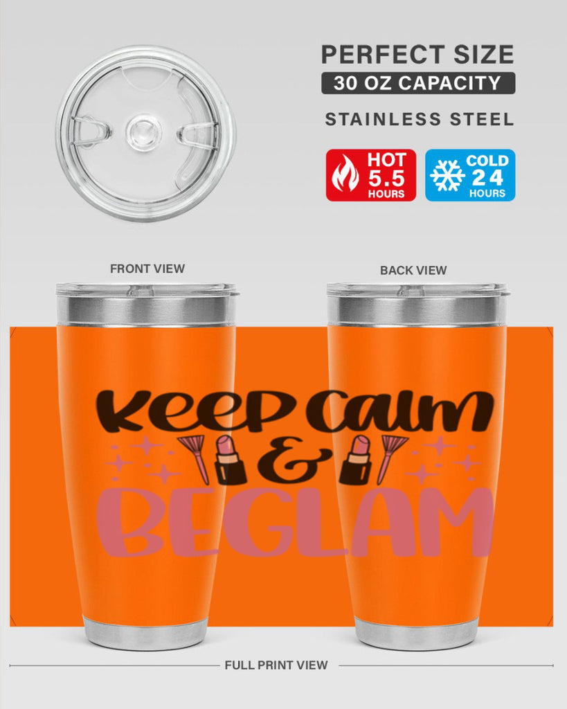 Keep Calm Be Glam Style 74#- make up- Tumbler