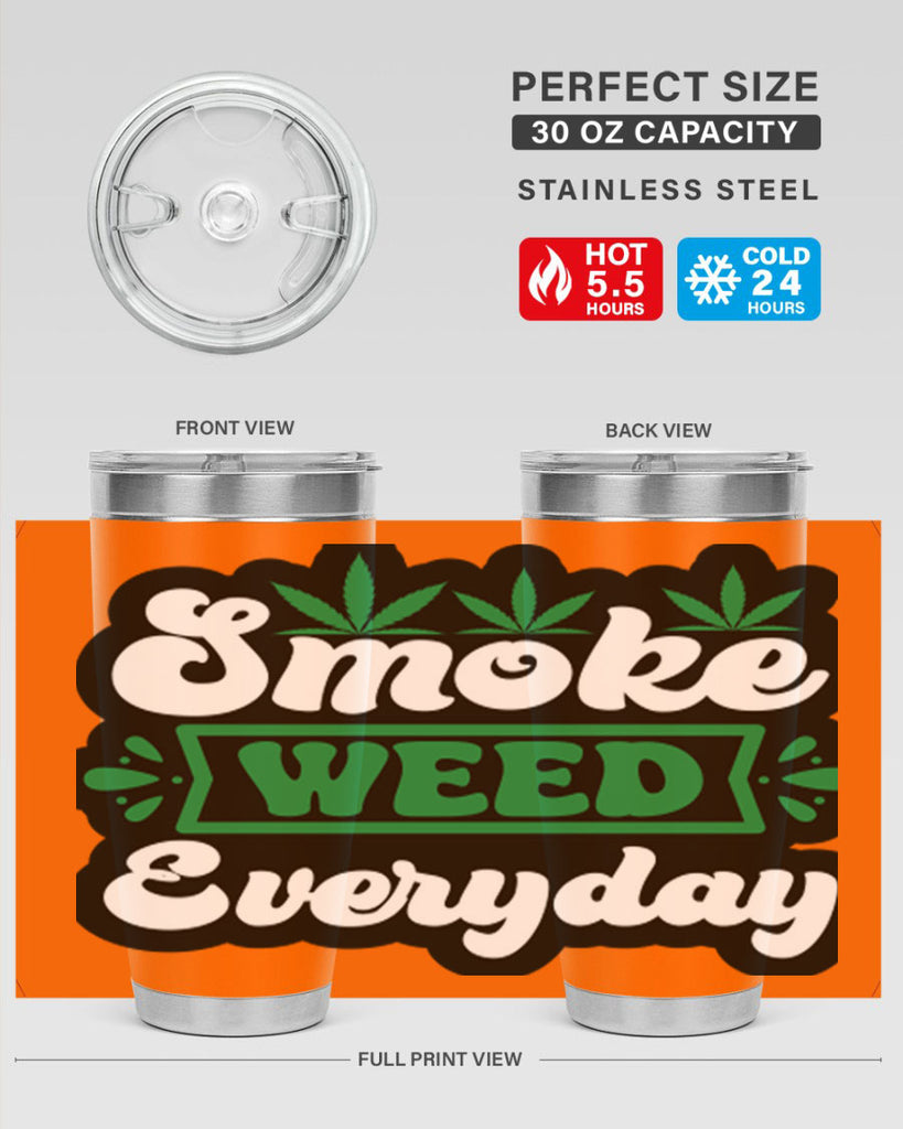 Smoke weed everyday 240#- marijuana- Tumbler