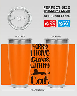 Sorry I Have Plans Style 105#- cat- Tumbler