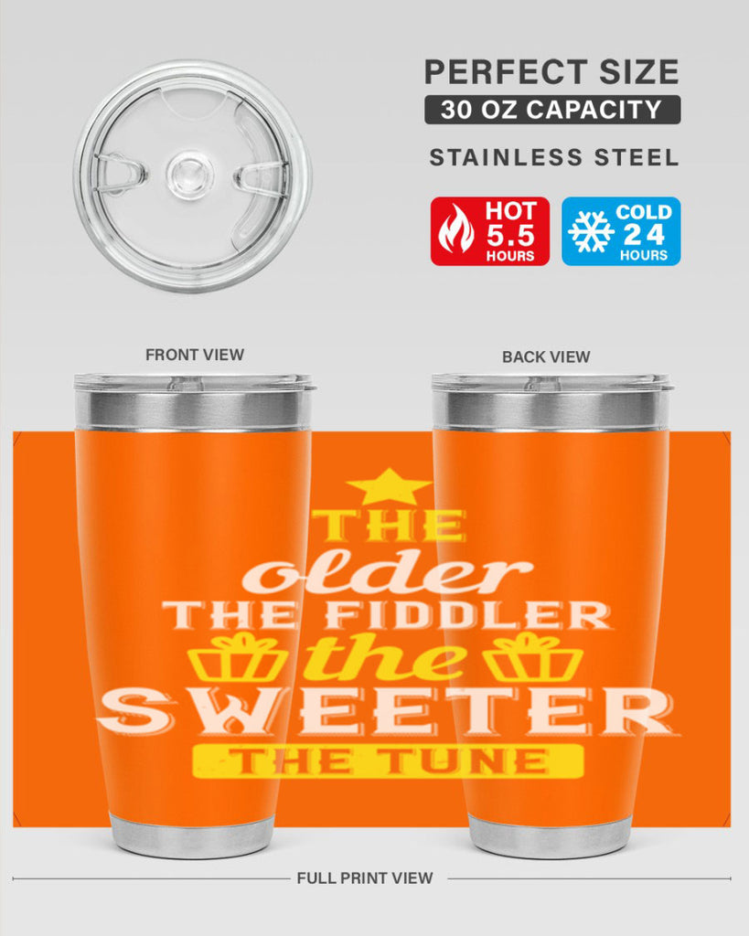 The older the fiddler the sweeter the tune Style 35#- birthday- tumbler