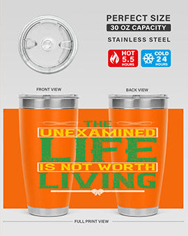The unexamined life is not worth living Style 15#- self awareness- Tumbler
