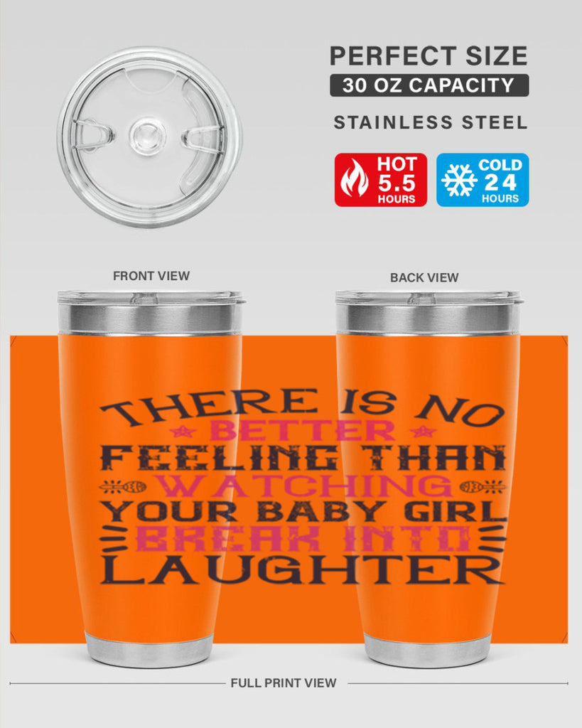 There is no better feeling than watching your baby girl break into laughter Style 5#- baby- tumbler