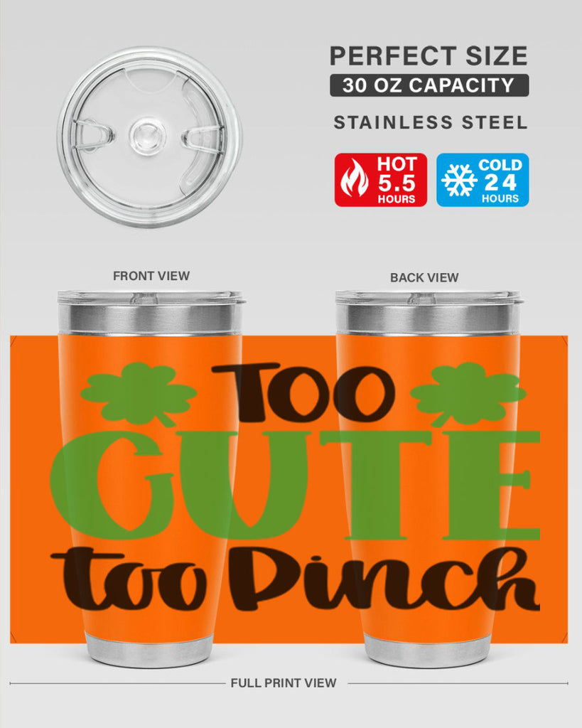 Too Cute Too Pinch Style 20#- St Patricks Day- Tumbler