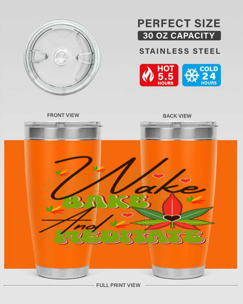 Wake Bake and Meditate 275#- marijuana- Tumbler