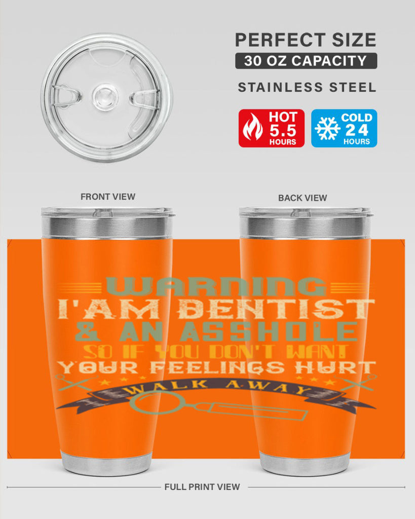 Warning im dentist an asshole Style 9#- dentist- tumbler