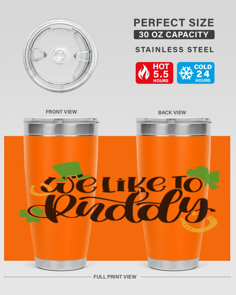 We Like To Puddy Style 18#- St Patricks Day- Tumbler