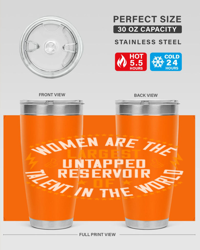 Women are the largest untapped reservoir of talent in the world Style 11#- womens day- Tumbler