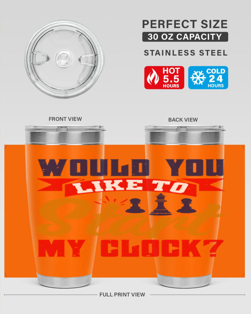Would you like to start my clock 12#- chess- Tumbler