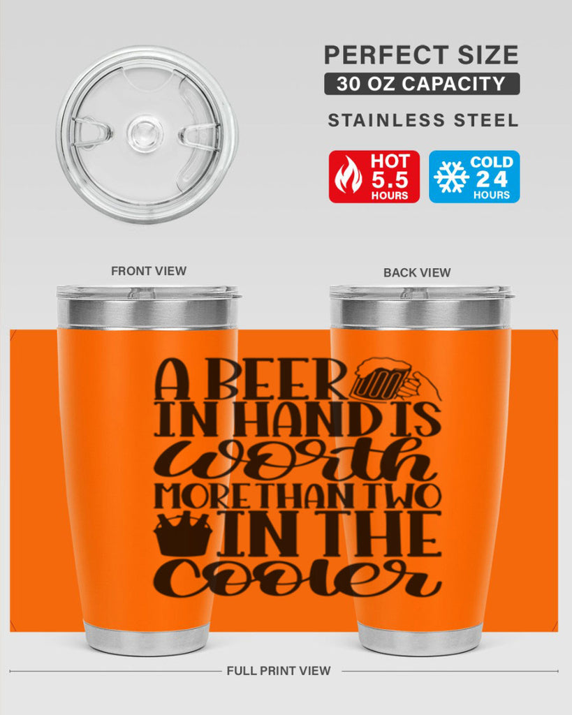 a beer in hand is worth 52#- beer- Tumbler