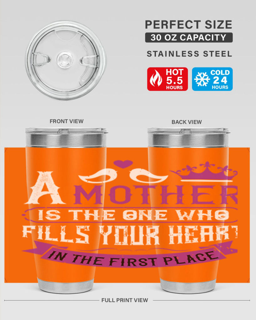 a mother is the one who 34#- mothers day- Tumbler