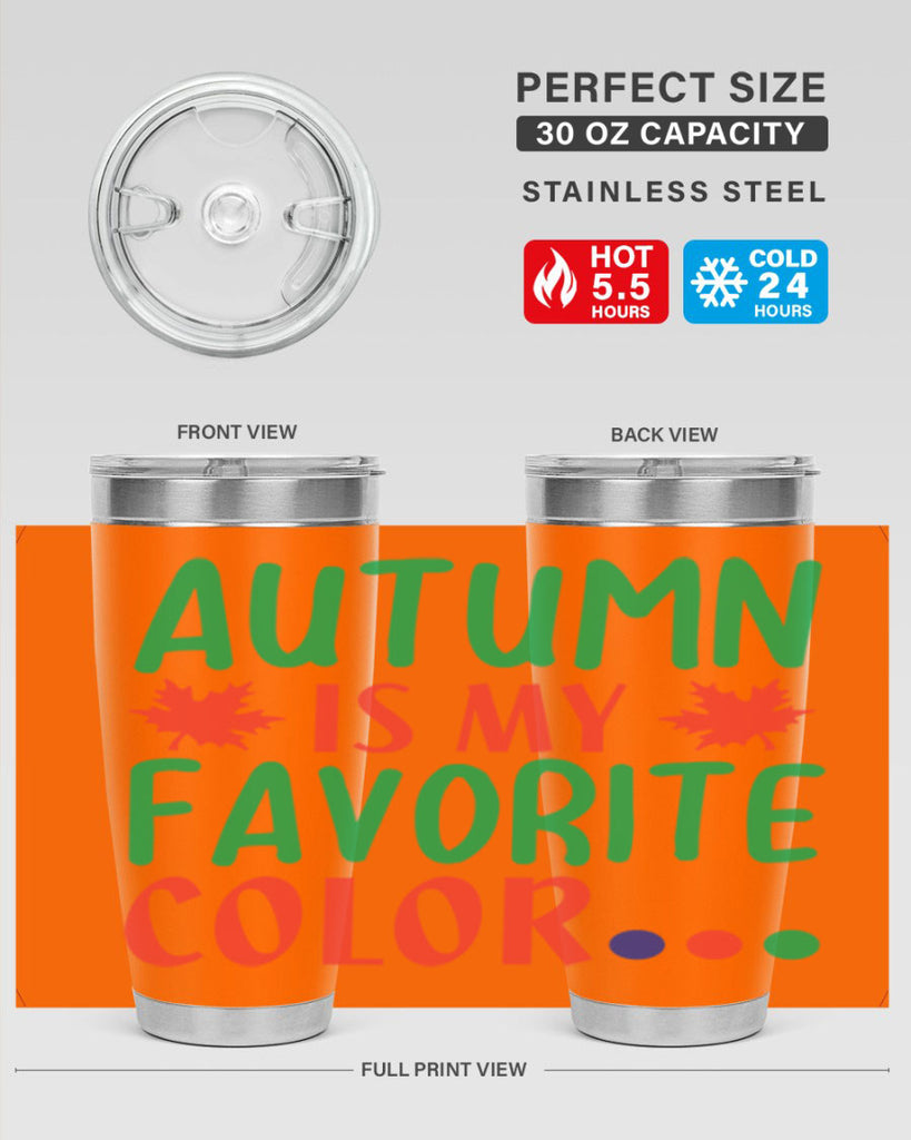 autumn is my favorite color 18#- fall- Tumbler