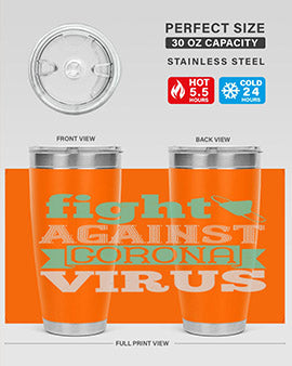 fight against corona virus Style 40#- corona virus- Tumbler