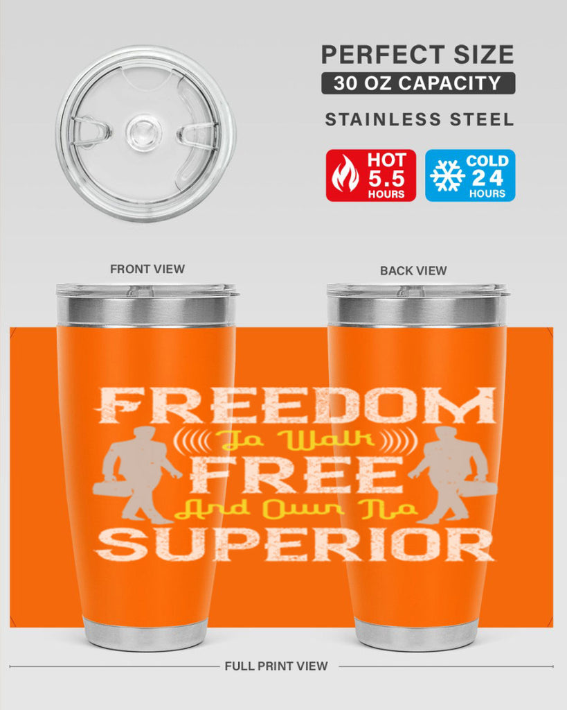 freedom to walk free and own no superior 87#- walking- Tumbler